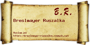 Breslmayer Ruszalka névjegykártya